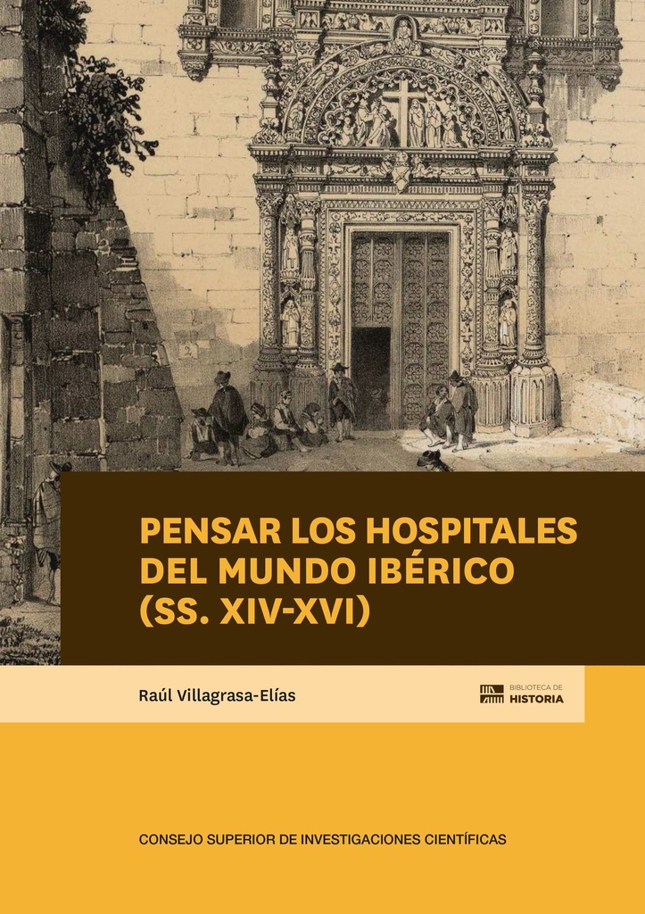 Pensar los hospitales del mundo ibérico (ss. XIV-XVI)