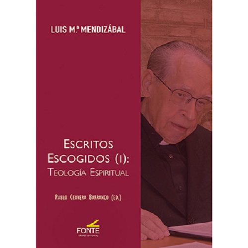 Escritos escogidos (I): Teología espiritual