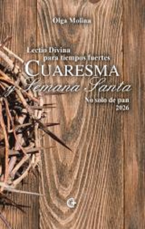 LECTIO DIVINA PARA TIEMPOS FUERTES
Cuaresma y Semana Santa 2026