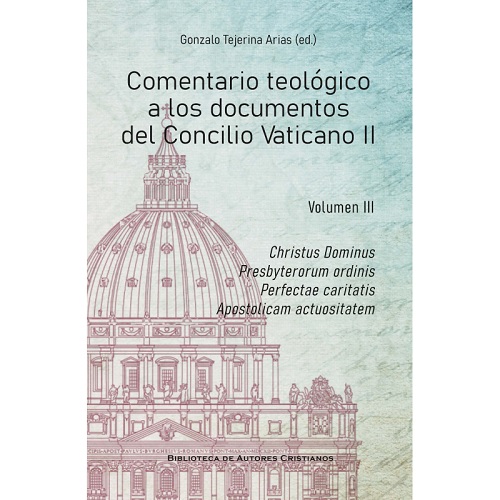 Comentario teológico a los documentos del Concilio Vaticano II Volumen III