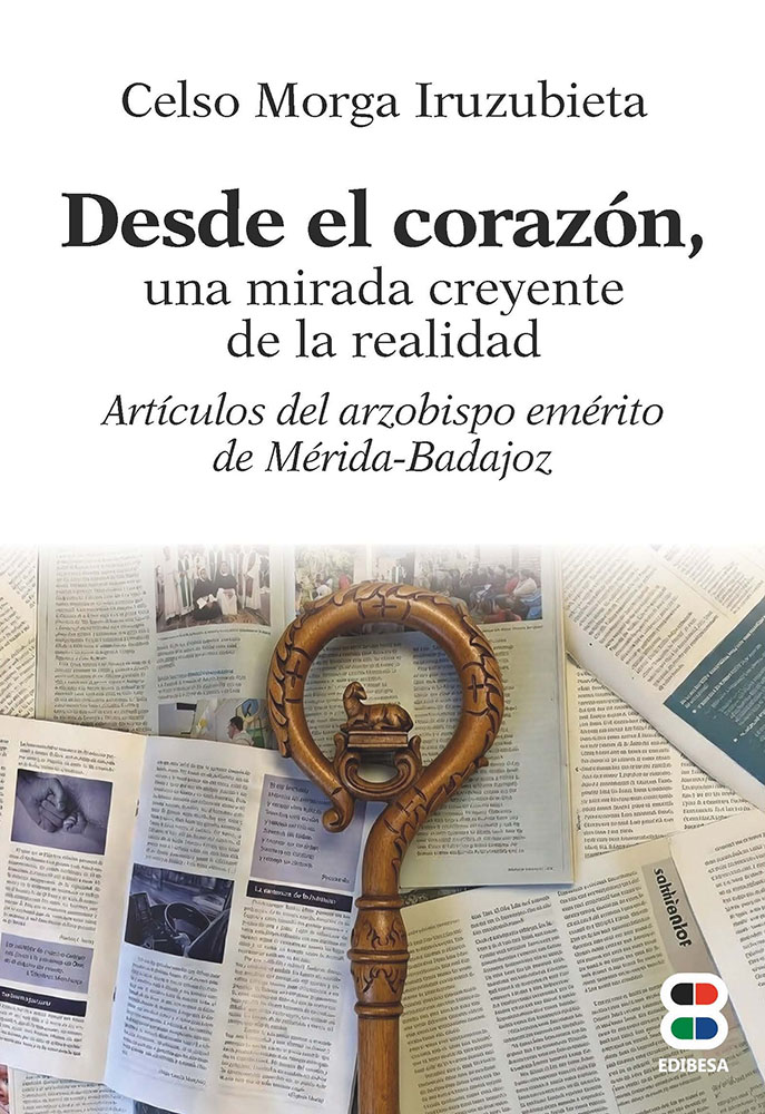 Desde el corazón, una mirada creyente de la realidad
