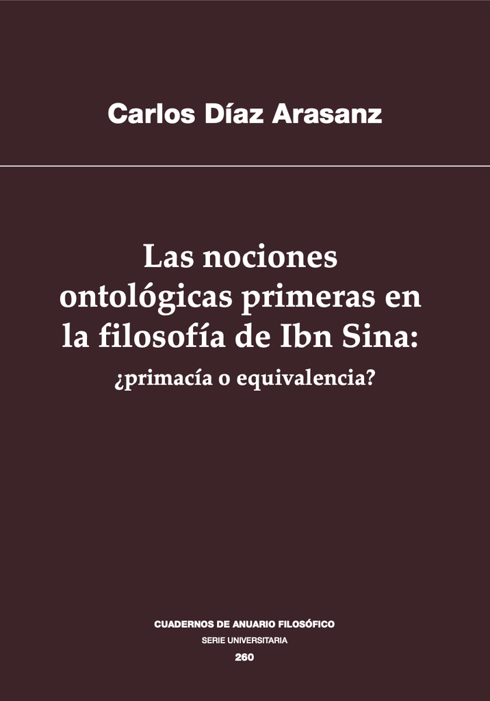 Las nociones ontológicas primeras en la filosofía de Ibn Sina: ¿primacía o equivalencia?