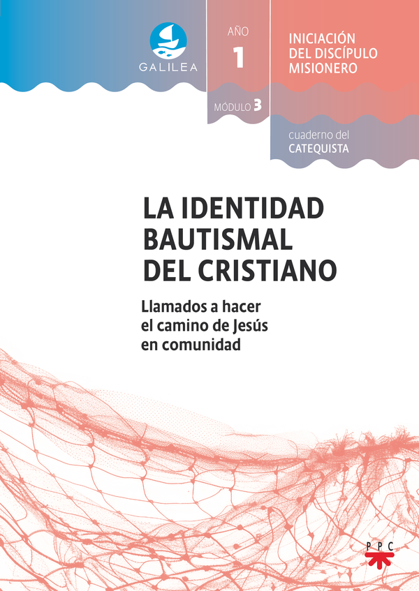 GALILEA. Módulo 3. La identidad bautismal del cristiano. Acompañante