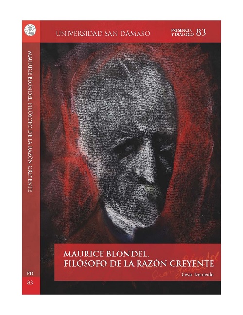 MAURICE BLONDEL, FILÓSOFO DE LA RAZÓN CREYENTE