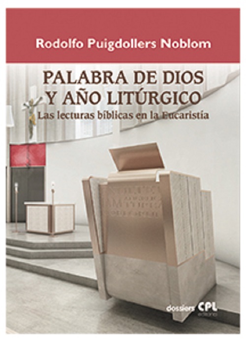 Palabra de Dios y año litúrgico. Las lecturas bíblicas en la Eucaristía