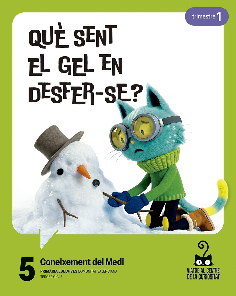 Projecte: Viatge al centre de la curiositat. Coneixement del Medi 5. Trimestres