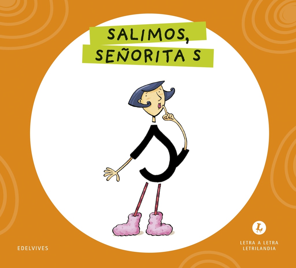Letra a Letra Letrilandia - Salimos, señorita S
