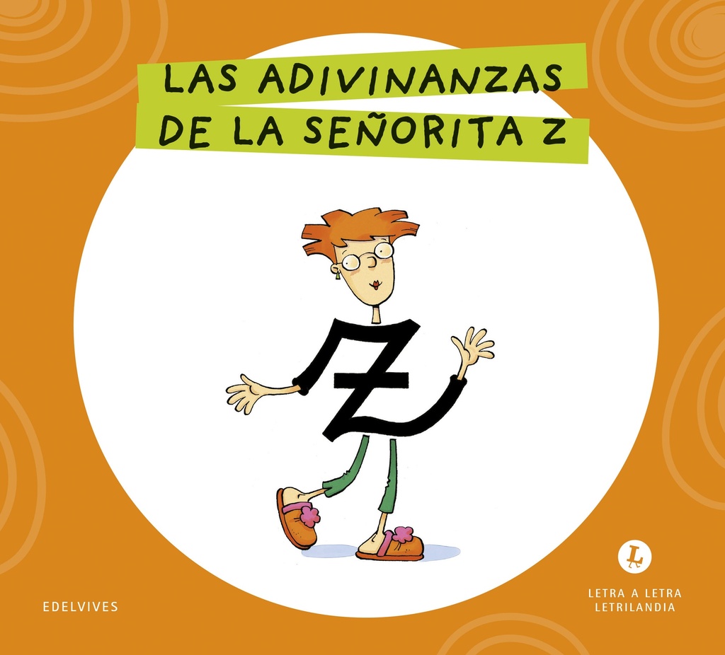 Letra a Letra Letrilandia - Las adivinanzas de la señorita Z