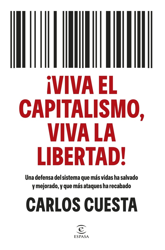 ¡Viva el capitalismo, viva la libertad!