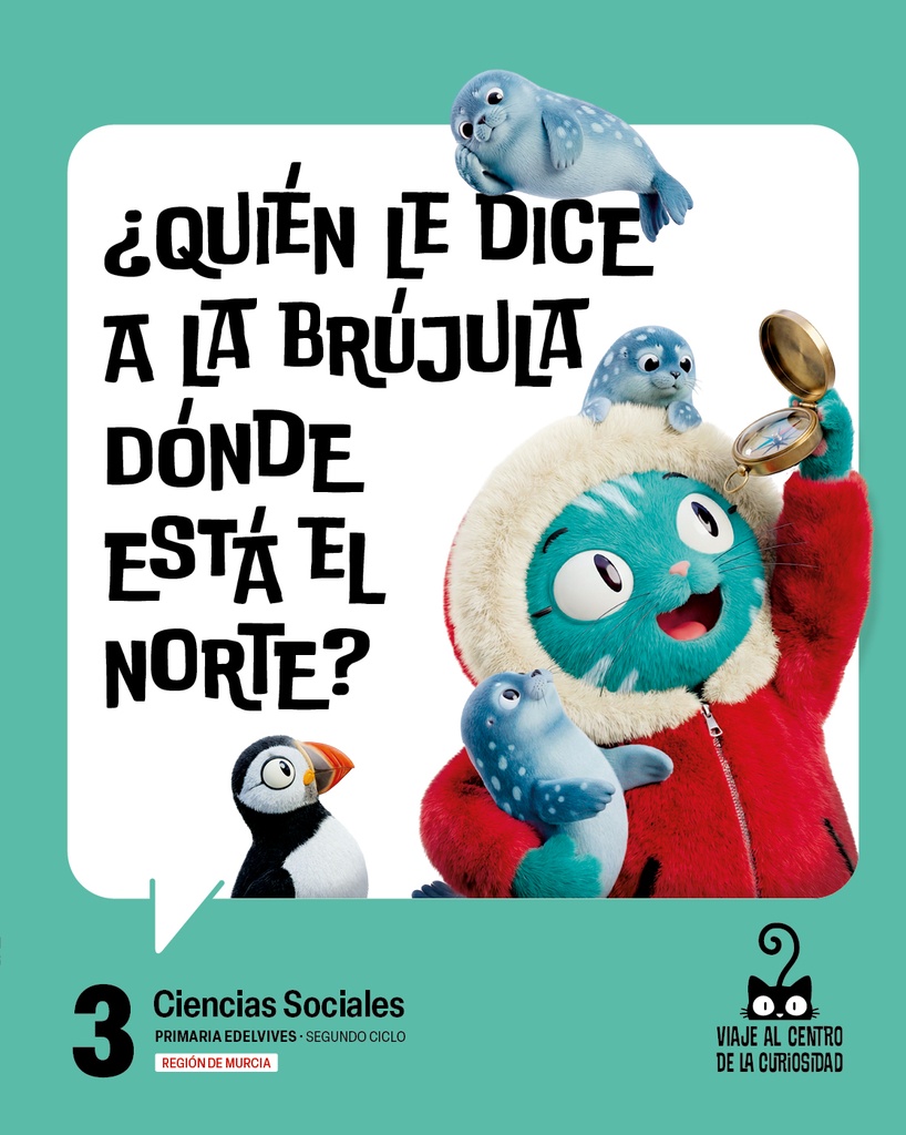 Proyecto: Viaje al centro de la curiosidad. Ciencias Sociales 3 [Murcia]