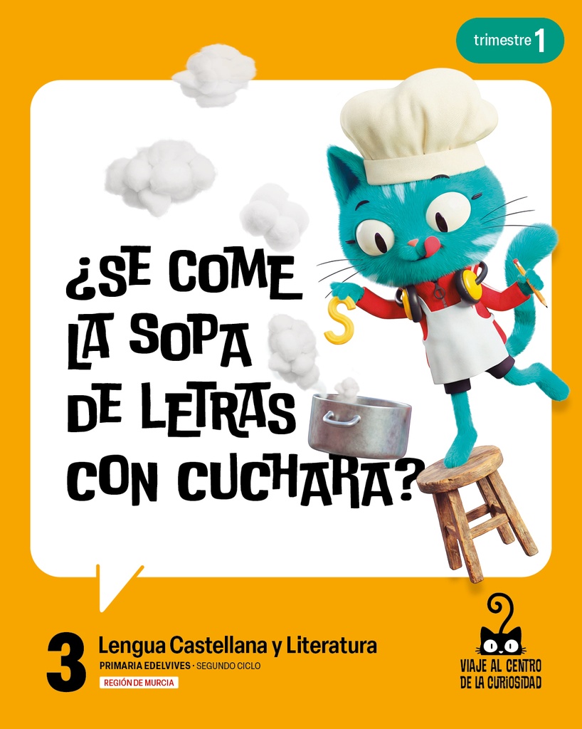 Proyecto: Viaje al centro de la curiosidad. Lengua Castellana y Literatura 3. Trimestres [Murcia]