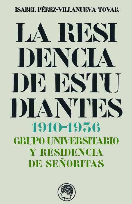 La Residencia de Estudiantes 1910-1936