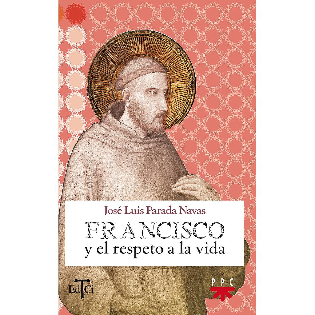 Francisco de Asís y el respeto a la vida