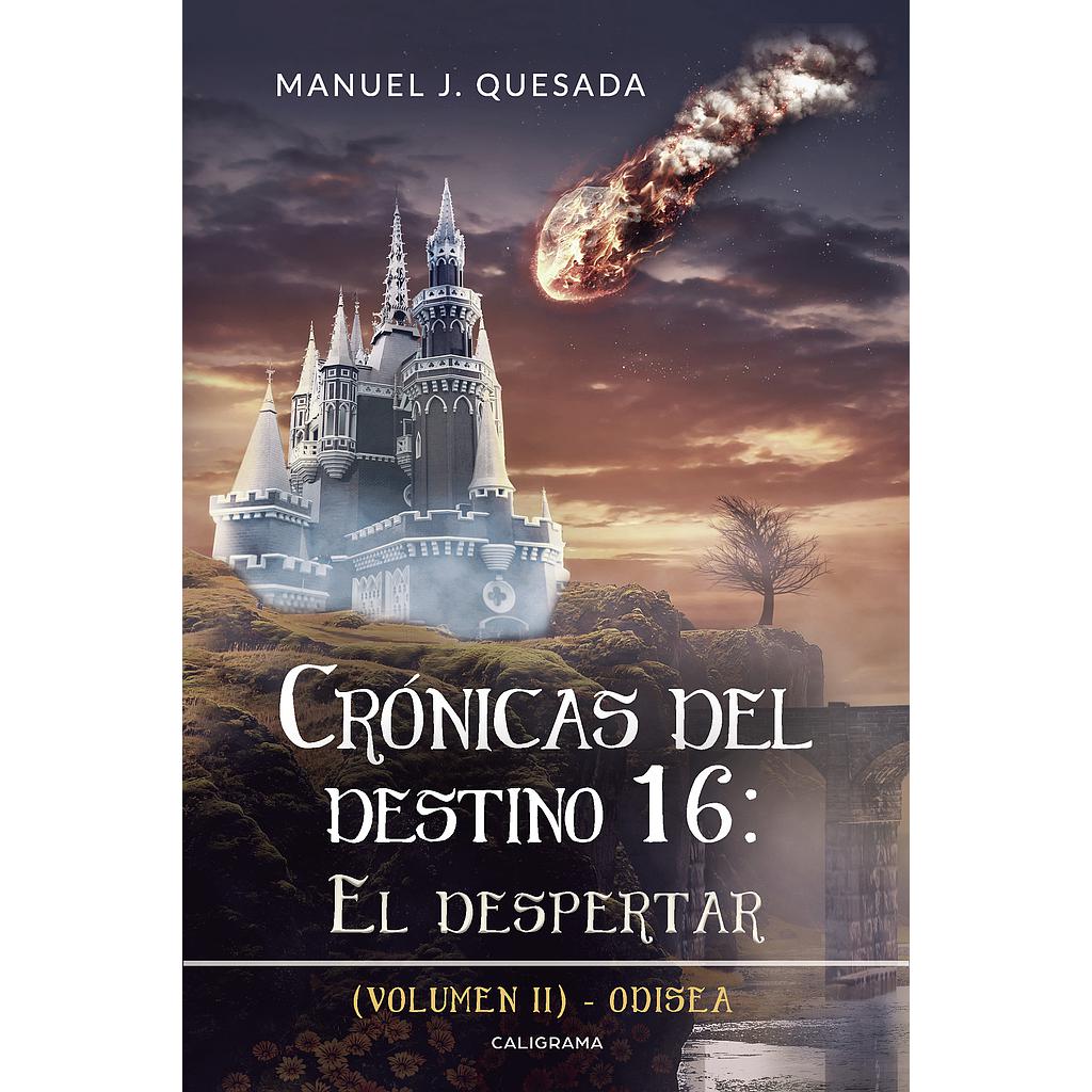 Crónicas del destino 16: El despertar (Volumen II)