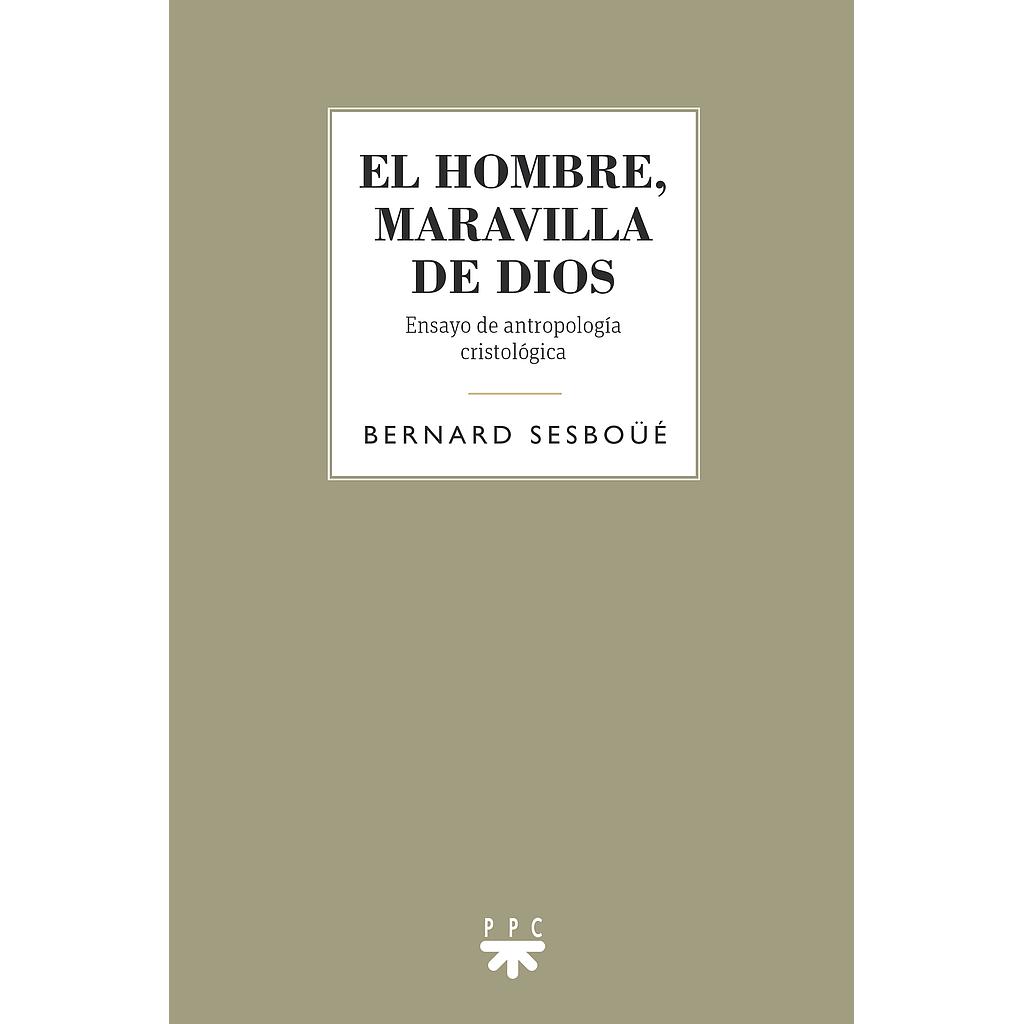 El hombre, maravilla de Dios