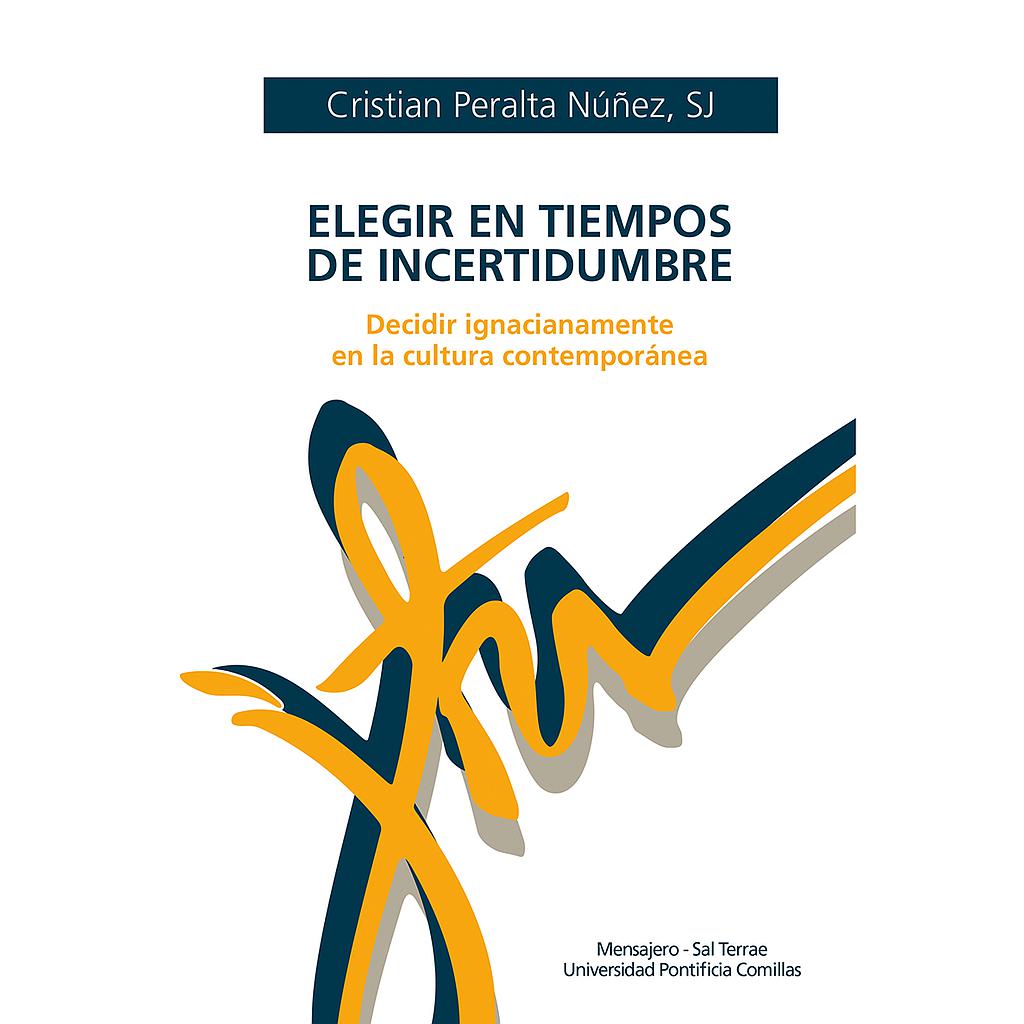 Elegir en tiempos de incertidumbre