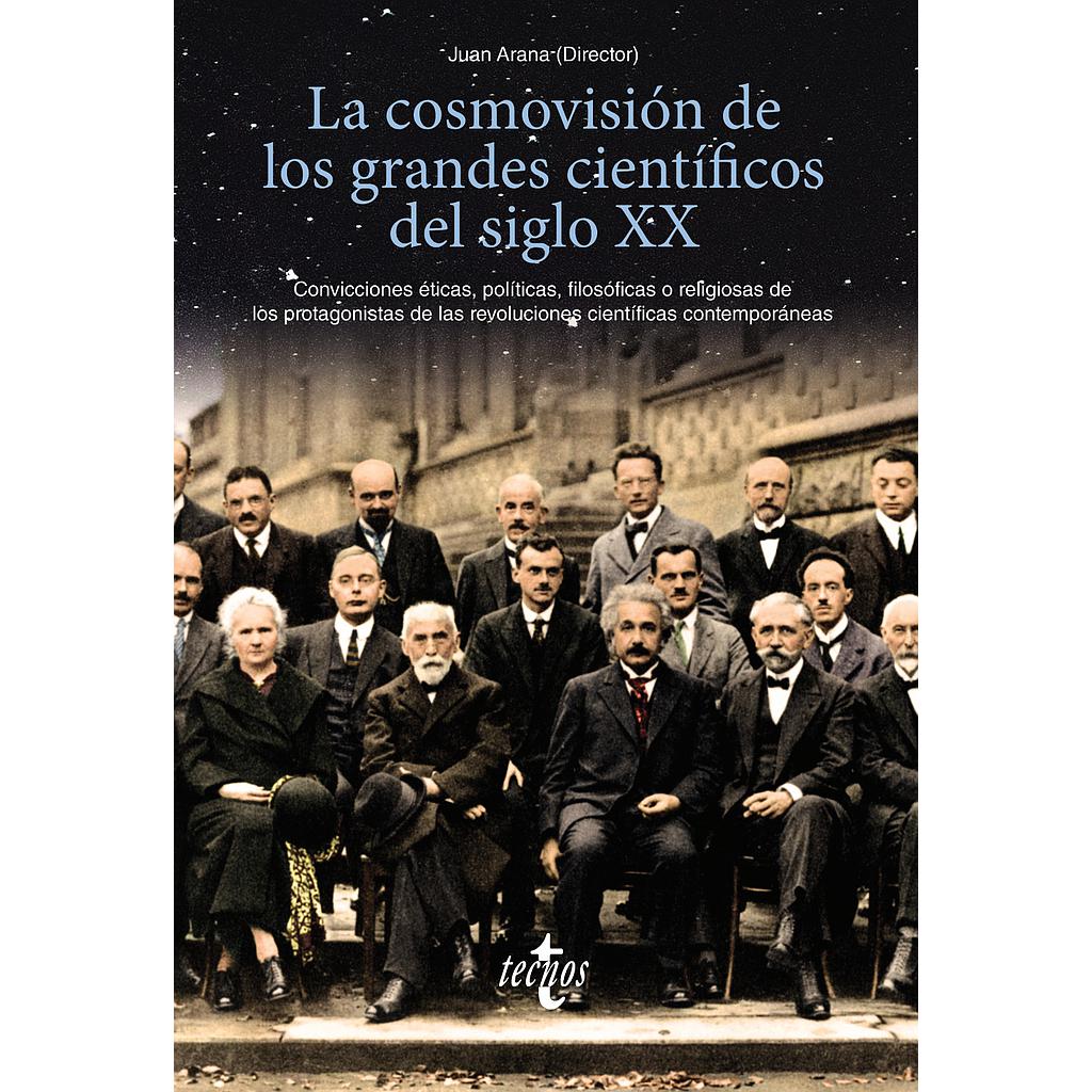 La cosmovisión de los grandes científicos del siglo XX