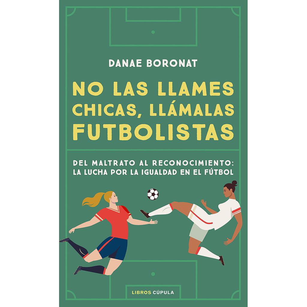No las llames chicas, llámalas futbolistas
