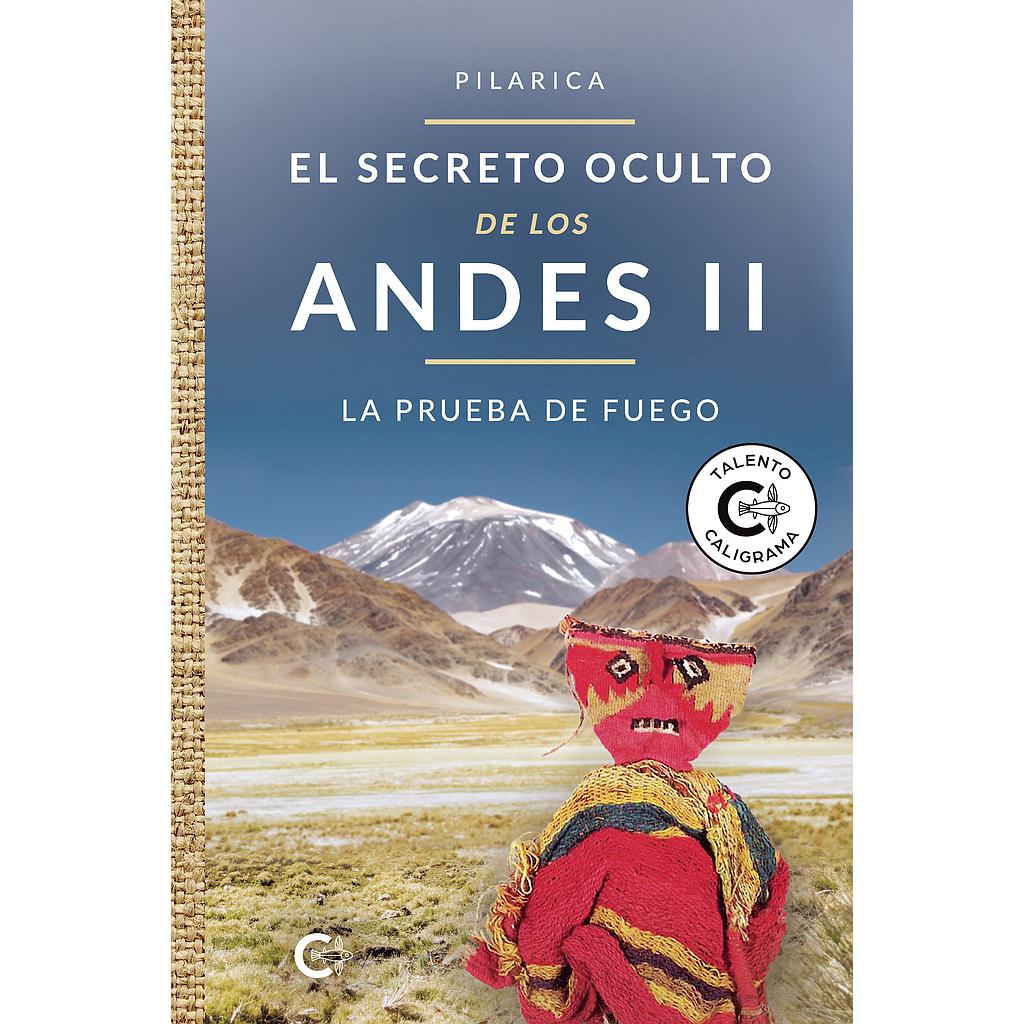 El secreto oculto de los Andes II - La prueba de fuego