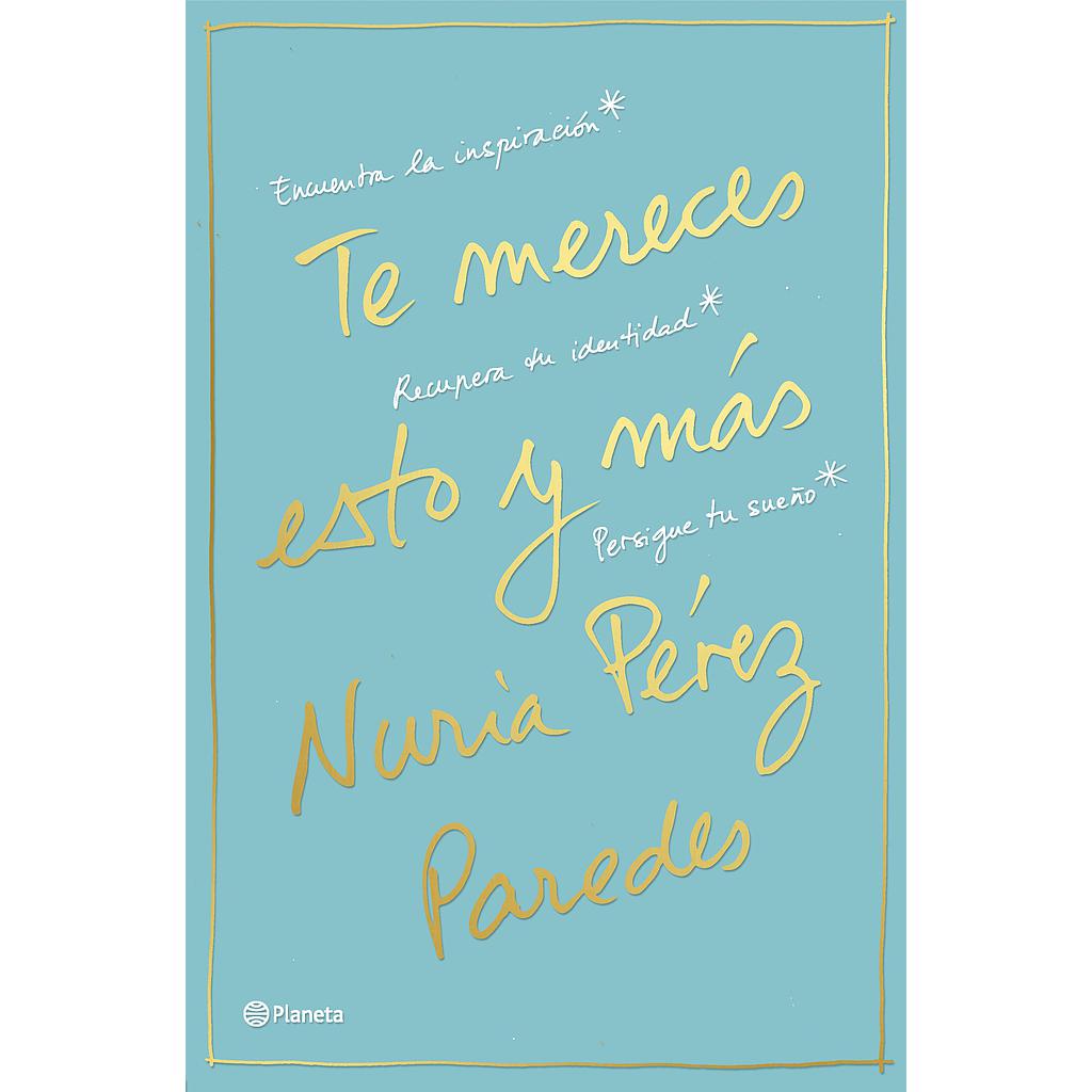 Te mereces esto y más
