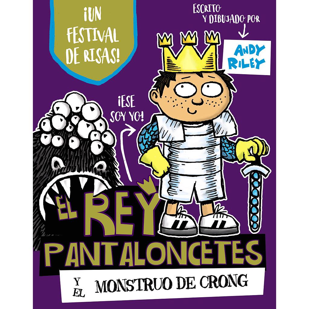 El rey Pantaloncetes y el monstruo de Crong