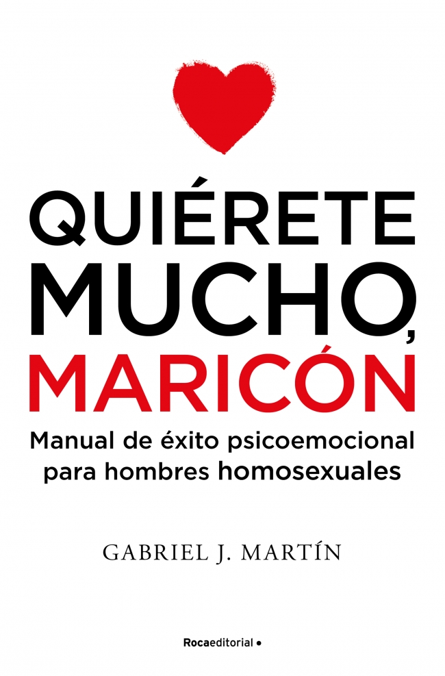 Quiérete mucho, maricón