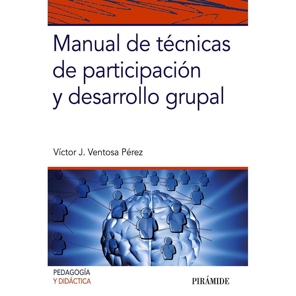 Manual de técnicas de participación y desarrollo grupal