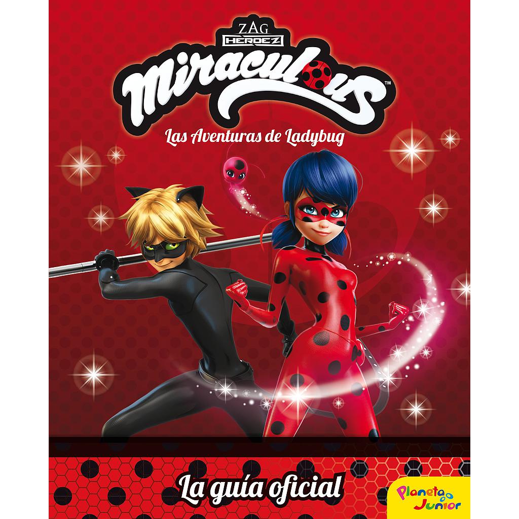 Miraculous. Las aventuras de Ladybug. La guía oficial