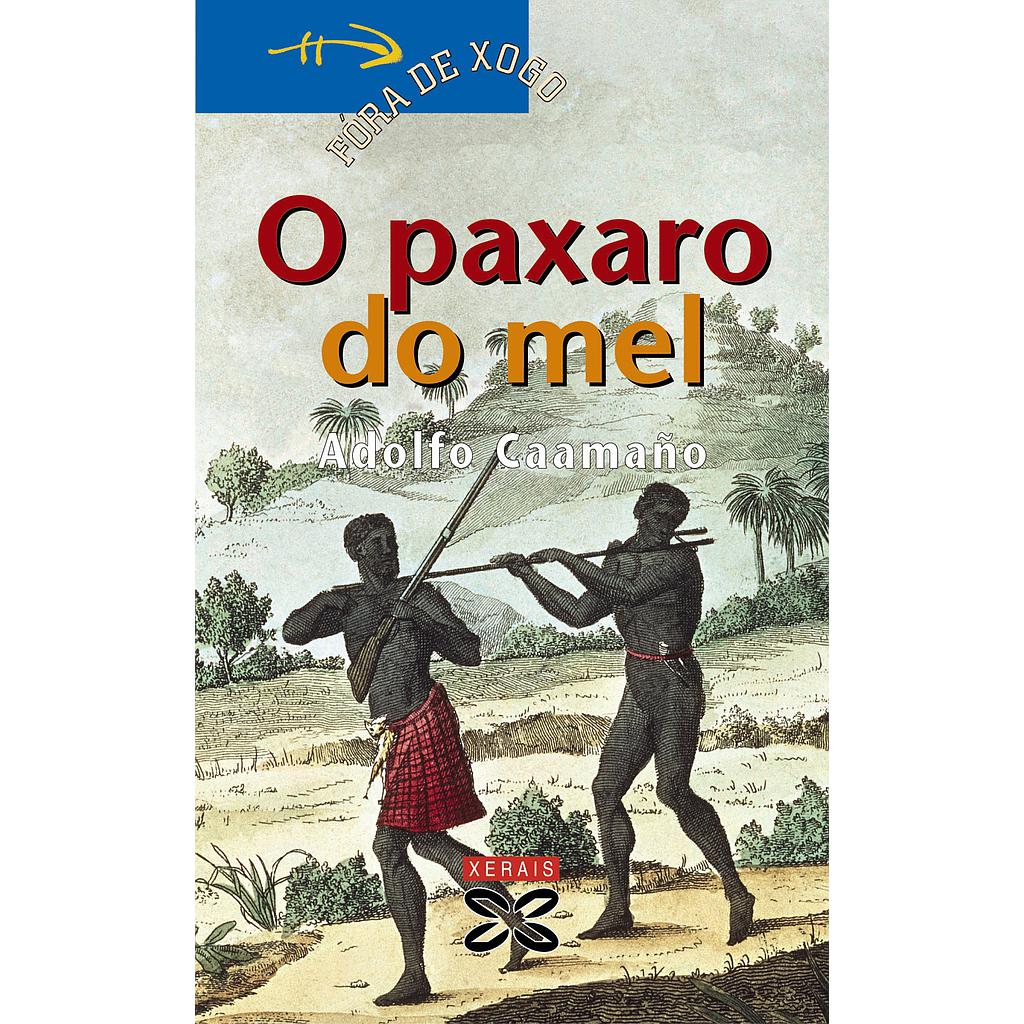 O paxaro do mel