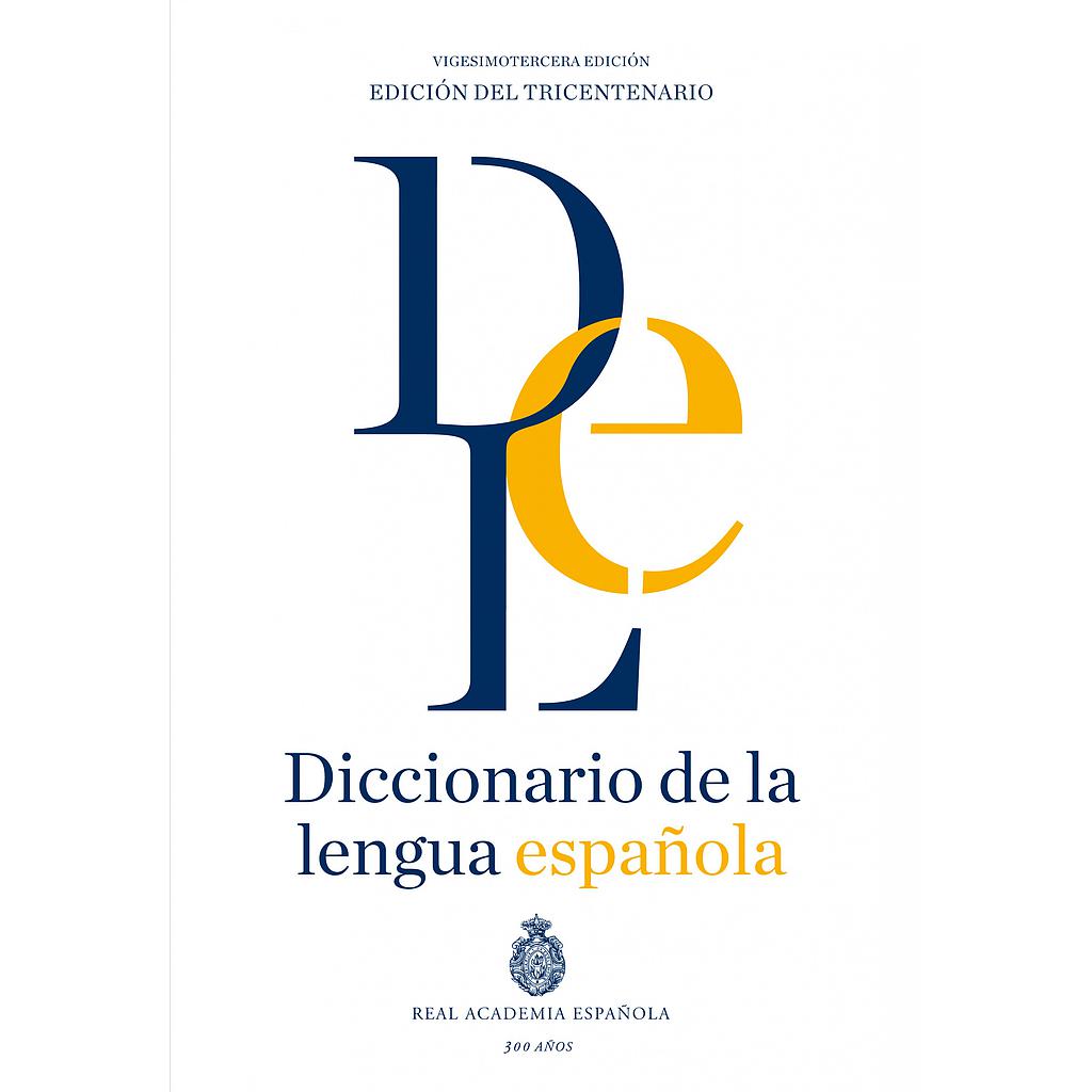 Diccionario de la lengua Española. Vigesimotercera edición. Versión normal