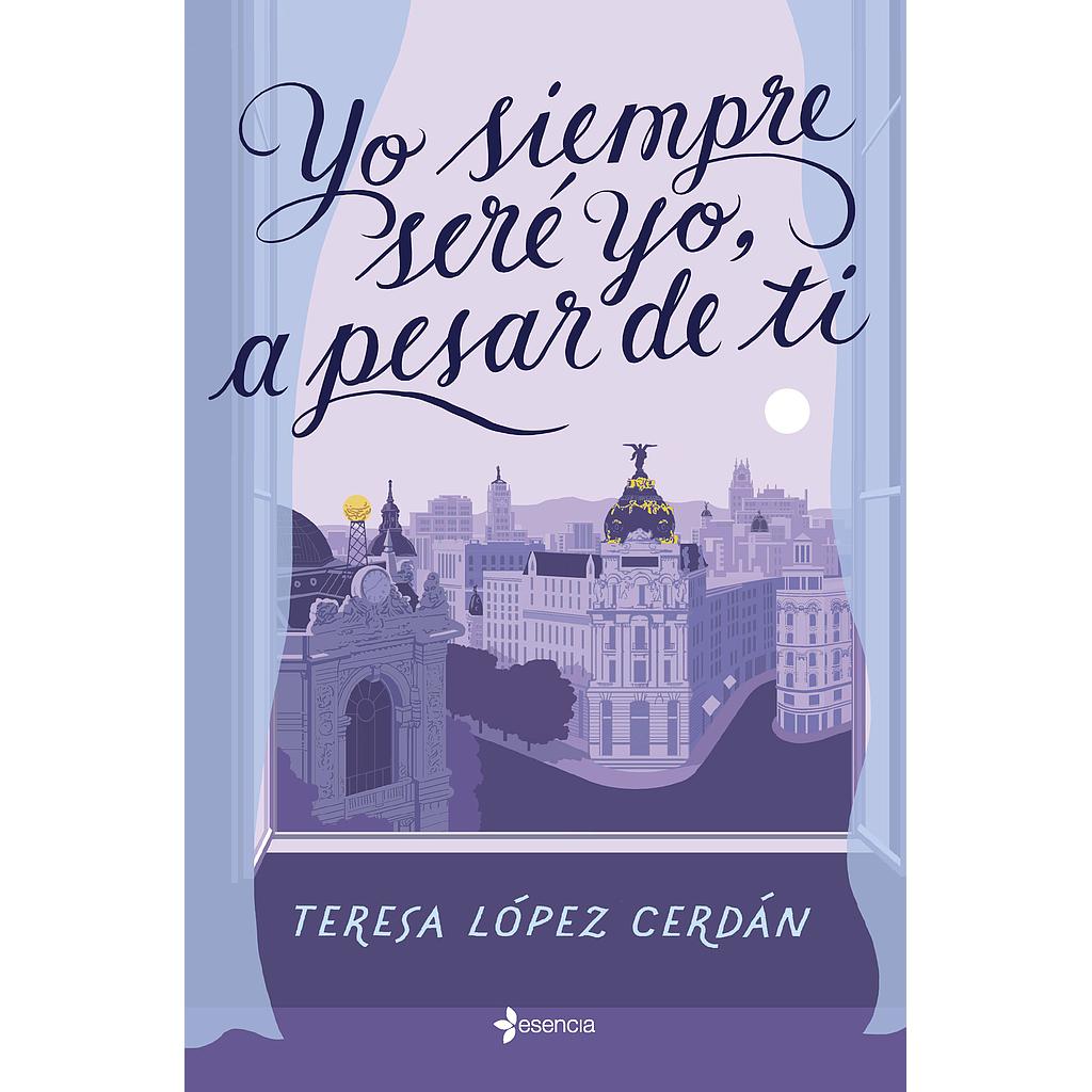 Yo siempre seré yo, a pesar de ti