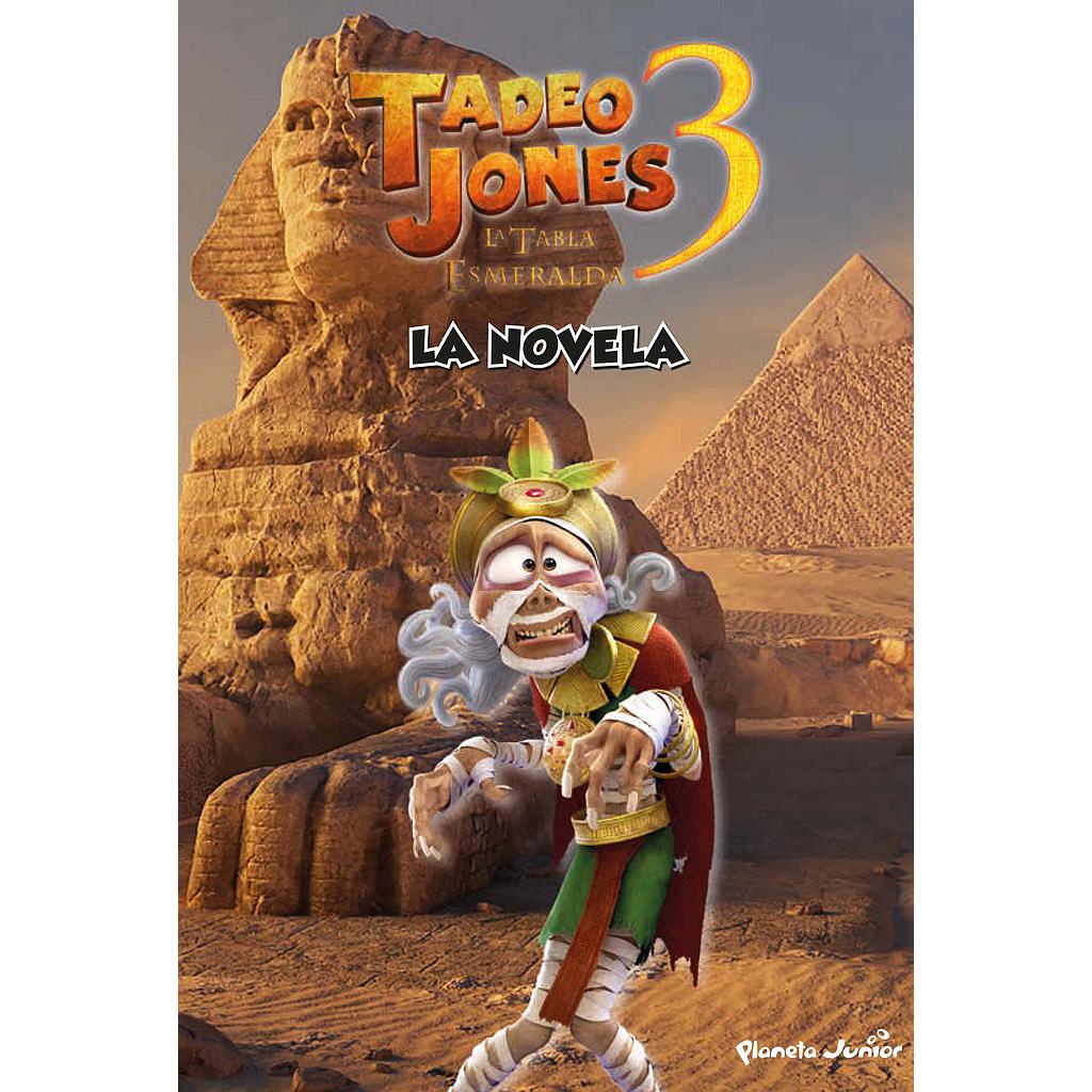 Tadeo Jones 3. La novela