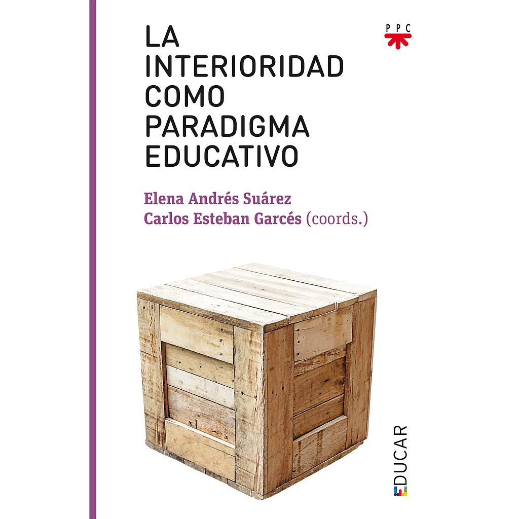 La interioridad como paradigma educativo