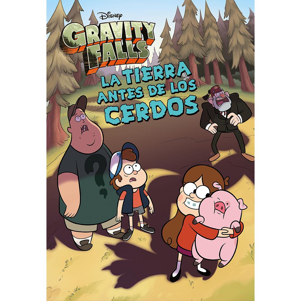 Gravity Falls. La Tierra antes de los cerdos