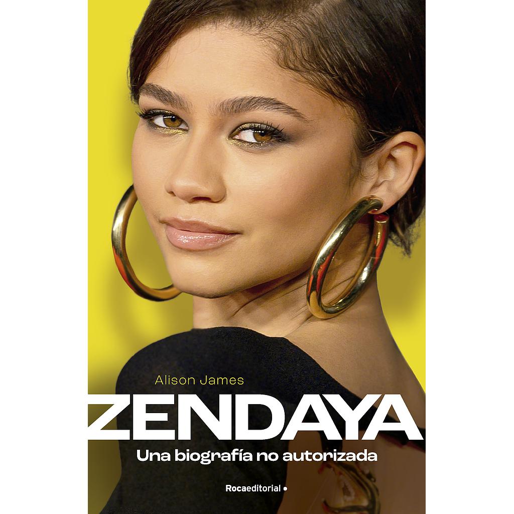 Zendaya. Una biografía no autorizada