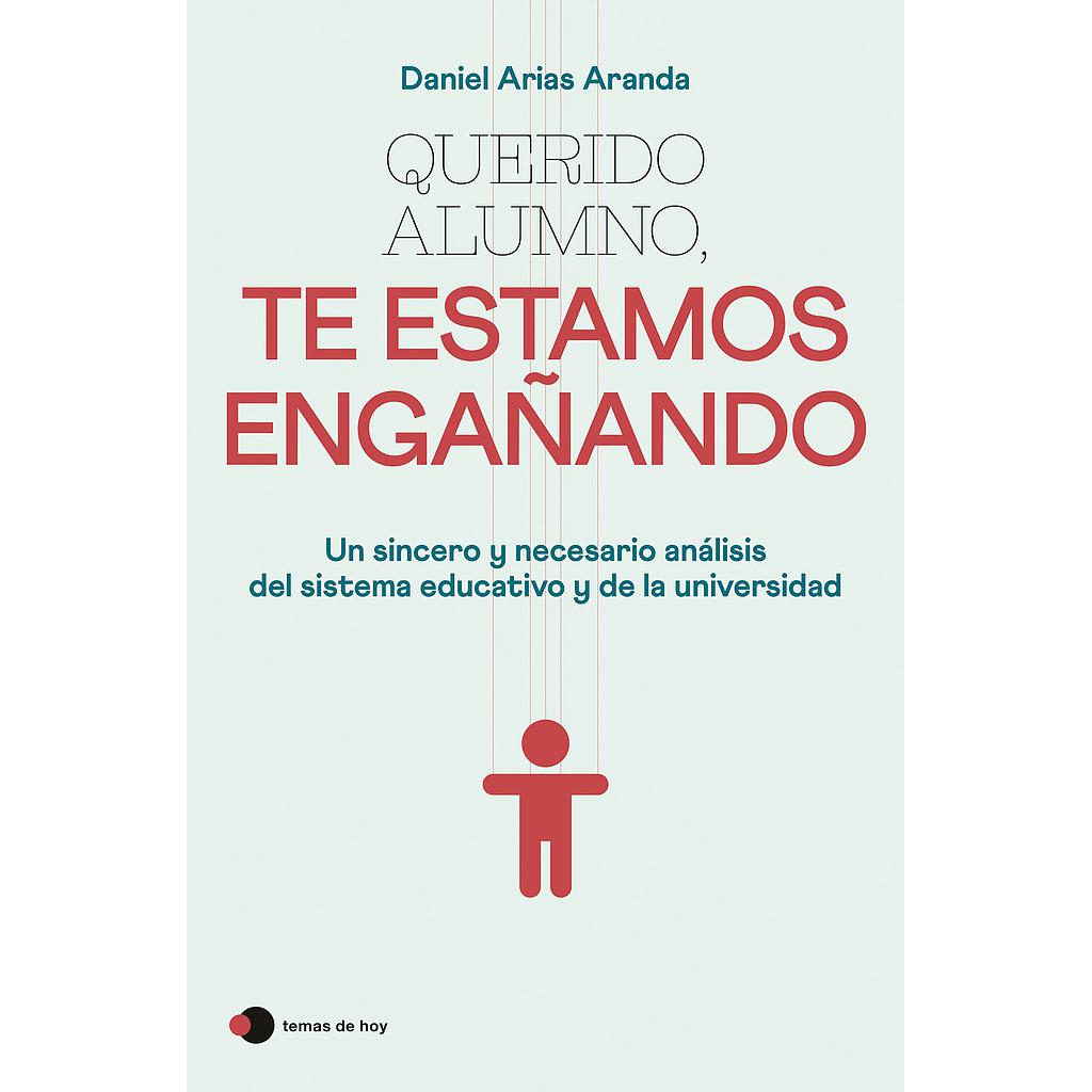 Querido alumno, te estamos engañando
