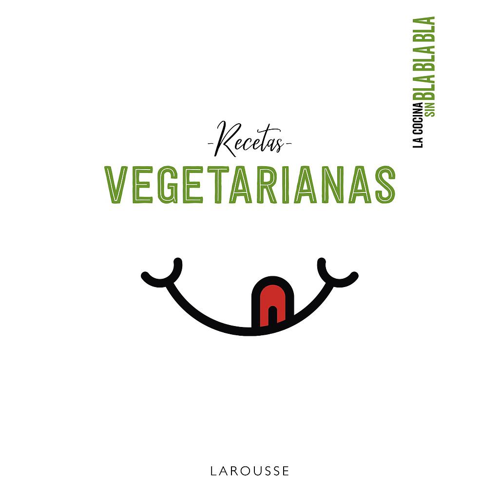 La cocina sin bla bla bla. Recetas vegetarianas