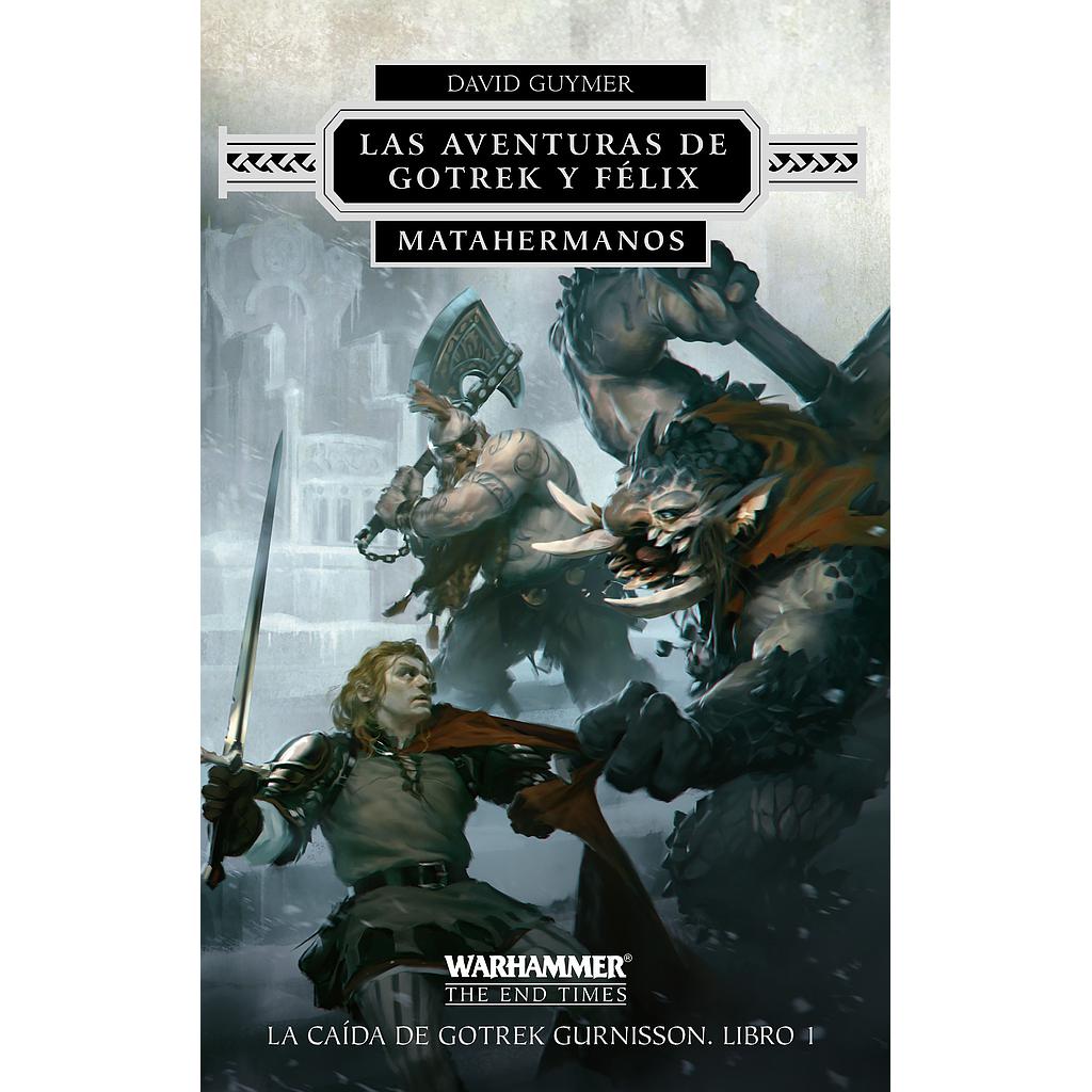 Las aventuras de Gotrek y Félix nº 01/02 Matahermanos
