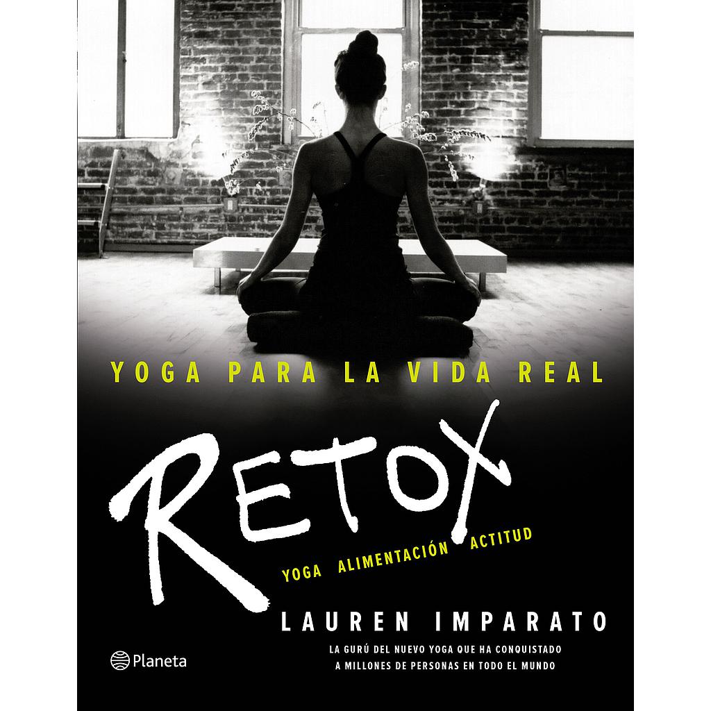 Yoga para la vida real. Retox