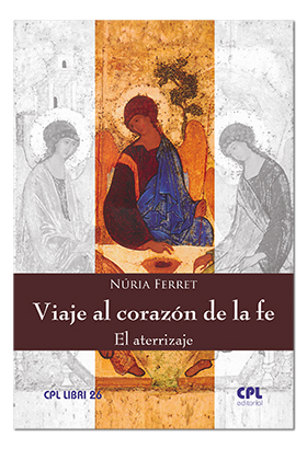 Viaje al corazón de la fe. El aterrizaje