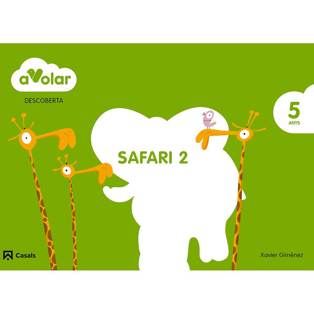 Descoberta. Safari 2. 5 anys. A volar!