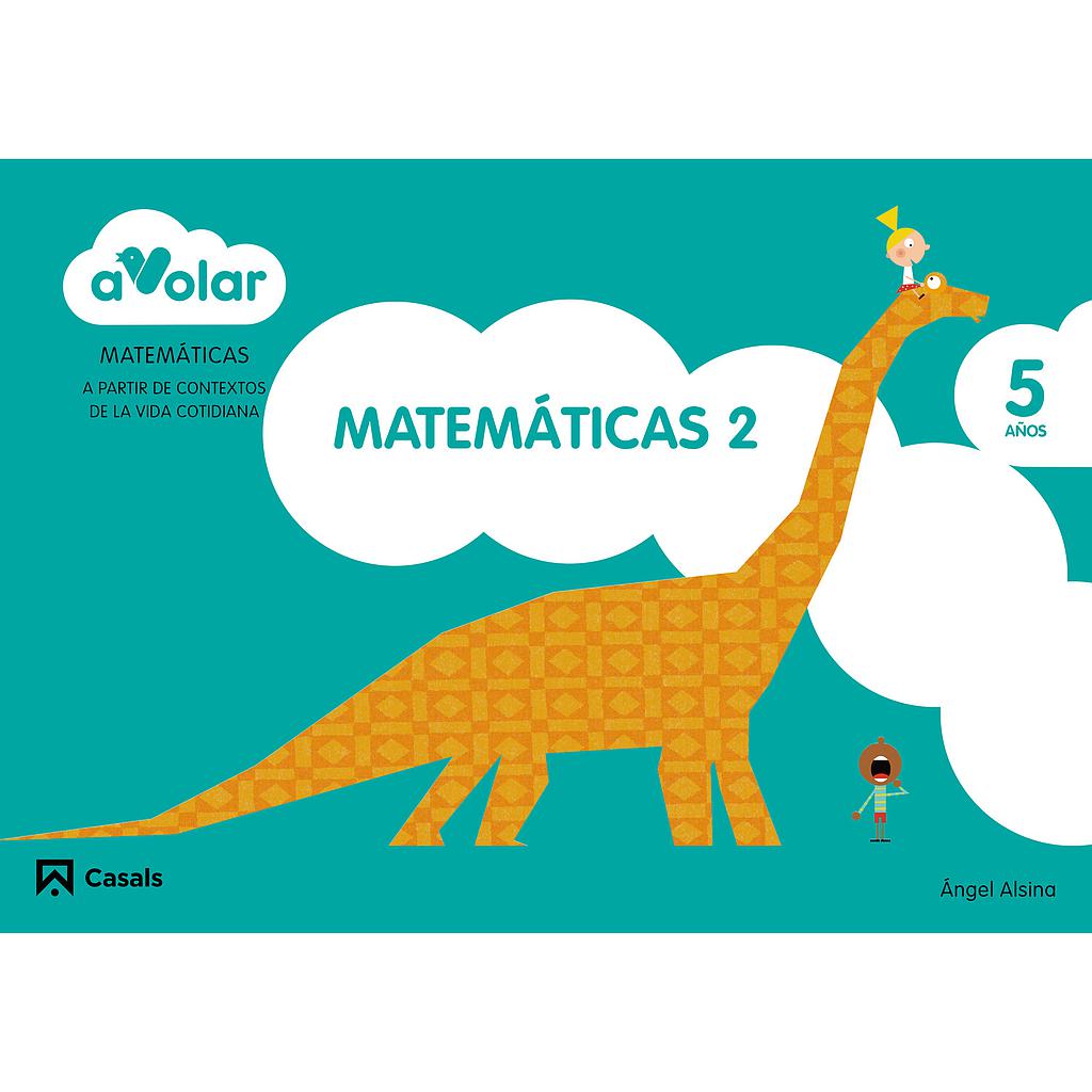 Matemáticas 2. 5 años. ¡A volar!