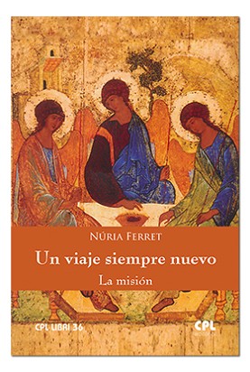 Un viaje siempre nuevo. La misión