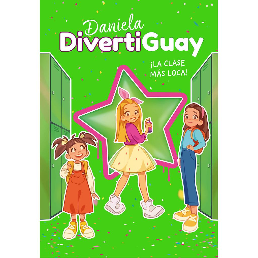 Daniela Divertiguay 4. ¡La clase más loca! (Daniela DivertiGuay 4)