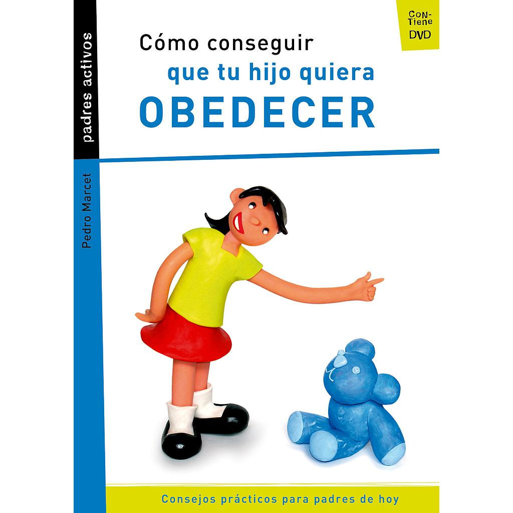 Cómo conseguir que tu hijo quiera obedecer
