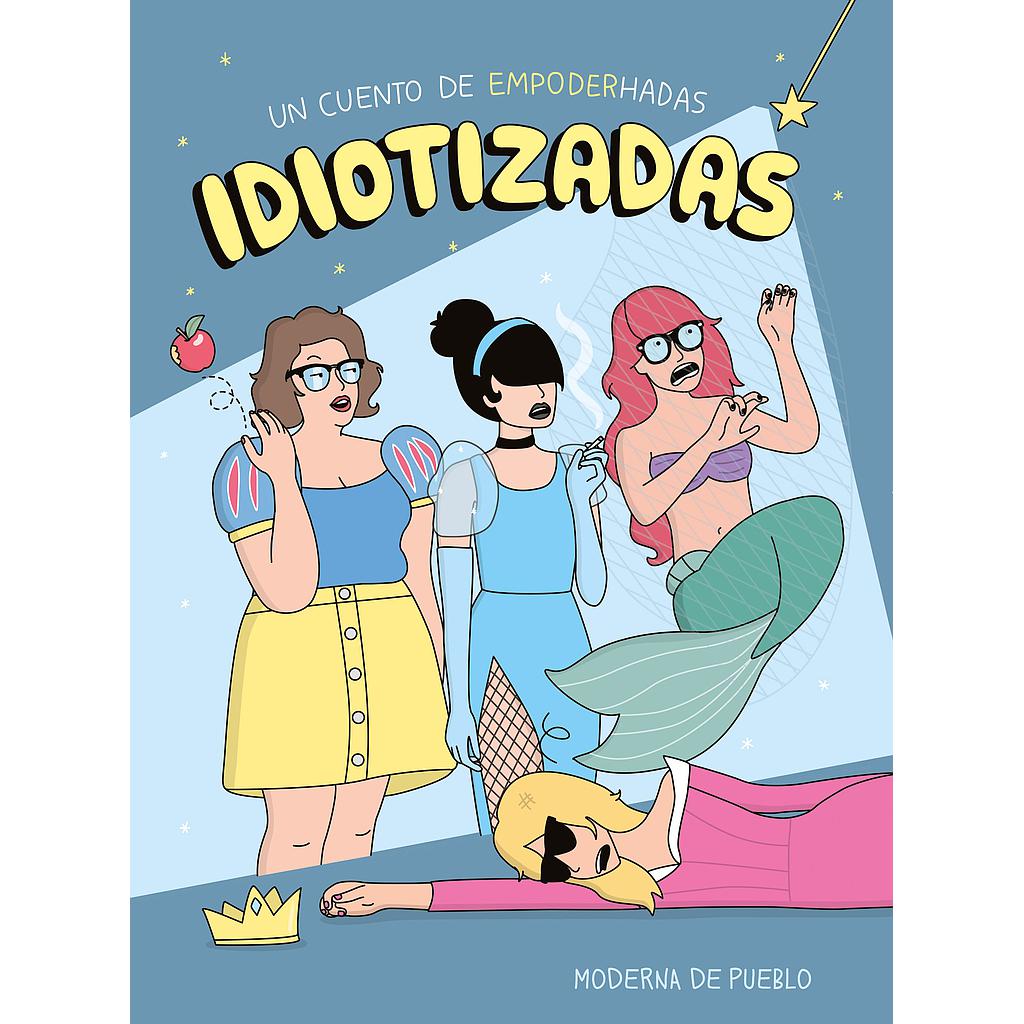 Idiotizadas