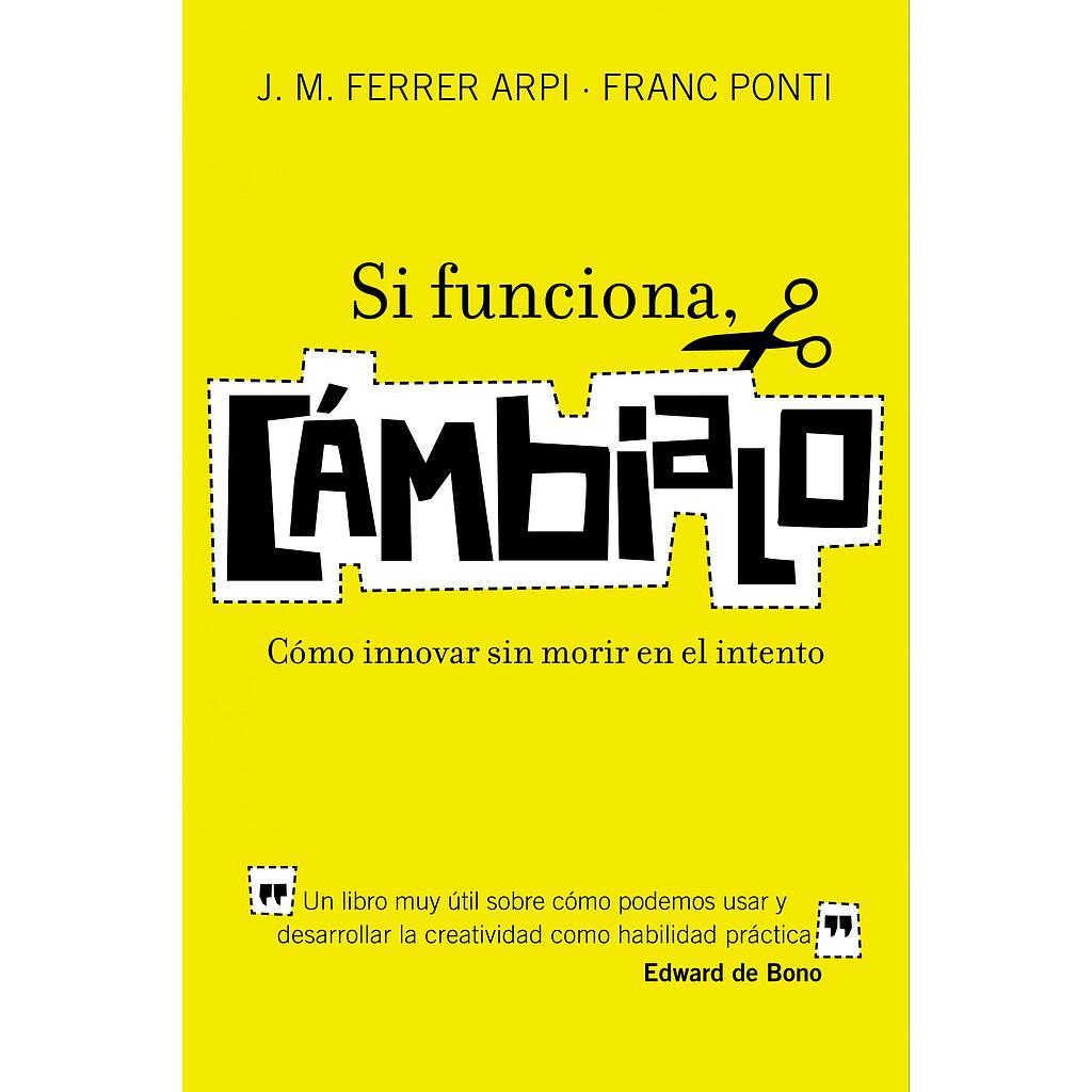 Si funciona, cámbialo