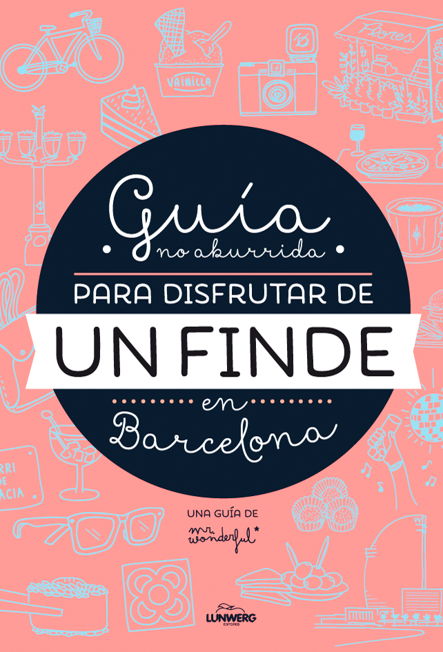 Guía no aburrida para disfrutar de un finde en Barcelona