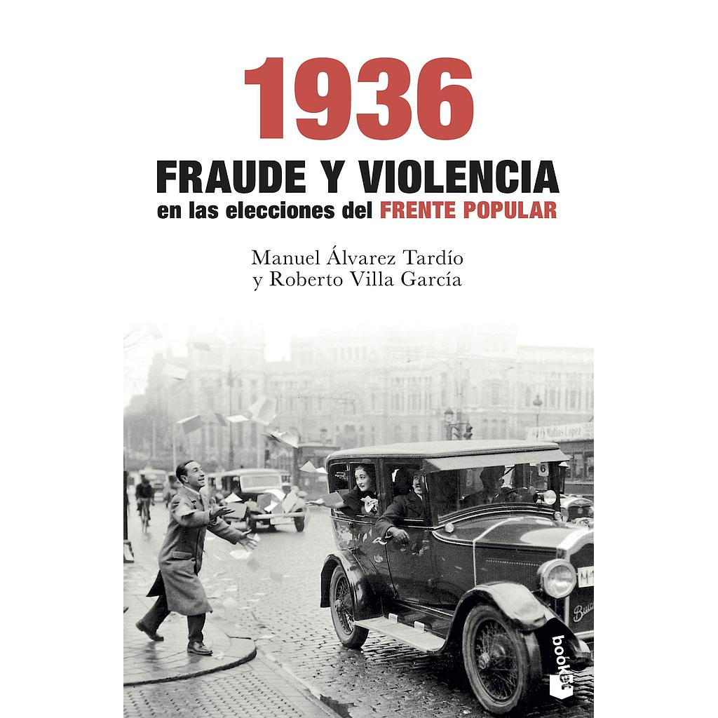1936. Fraude y violencia en las elecciones del Frente Popular