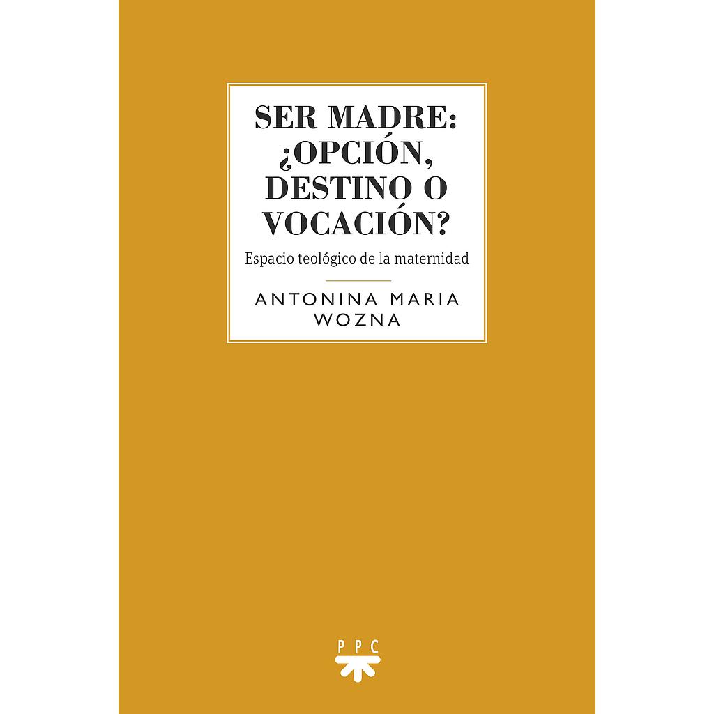 Ser madre: ¿opción, destino o vocación?